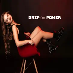 Drip On Power - Single by Brentin Davis album reviews, ratings, credits