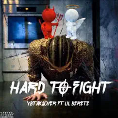 Hard to Fight (feat. Lil Berete) [King Bee Productions & Gimi Productions] - Single by YB Tak30ver album reviews, ratings, credits