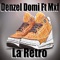 La Retro (feat. MXF) - Denzel Domi lyrics