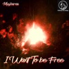 I Want to Be Free - Single