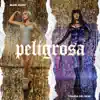 Peligrosa - Single album lyrics, reviews, download