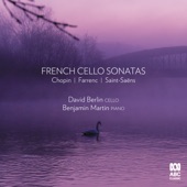David Berlin/Benjamin Martin - Farrenc: Cello Sonata in B-Flat Major, Op. 46 - I. Allegro moderato