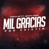 Mil Gracias Por Existir (feat. Grupo Firme) artwork