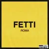 Fetti album lyrics, reviews, download