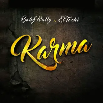 Karma (with Baby Wally) - Single by Tachi album reviews, ratings, credits