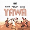 Yawa (feat. Reekado Banks & Dj Yung) - Single