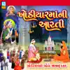 Khodiyar Maa Ni Aarti (Jai Khodiyar Maa) - Single album lyrics, reviews, download