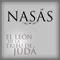 El León De La Tribu De Judá - Nasás lyrics
