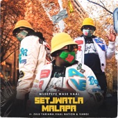 Setjwatla Malapa (feat. Zulu Tariana, Vaal Nation & Vangi) artwork