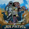 Six Paths - EP album lyrics, reviews, download