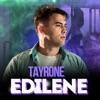 Tayrone - Edilene