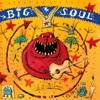 Big Soul, 1995