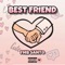 Best Friend - FMB Santo lyrics