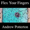 Flex Your Fingers - Single album lyrics, reviews, download