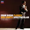Juan Diego Flórez: Bel Canto Spectacular album lyrics, reviews, download