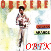 Obtk - Abass Akande Obesere