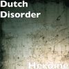 Heroine by Dutch Disorder iTunes Track 1