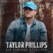 Six Strings Attached - Taylor Phillips lyrics