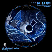 Binaural Beats Focus 111 Hz 122 Hz (Focus) - Miracle Mind Healing & Healing Tones