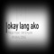 Okay Lang Ako (feat. HyunaSantos) artwork