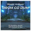 DRUM GO DUM (feat. Aruvn, Hyu, Kuraiinu & Will Stetson) - Single album lyrics, reviews, download