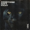 Something Ain't Right - Single