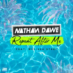 Repeat After Me (feat. Melissa Steel) - Single by Nathan Dawe album reviews, ratings, credits