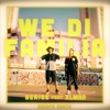 We Di Familia (feat. XL Mad & Escape Roots) - Single