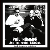 Phil Hummer - Sad Songs & Whiskey