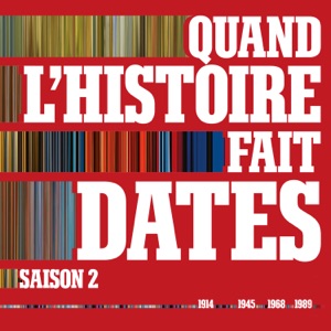Quand l'histoire fait dates, Saison 2 - Episode 3