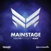 Mainstage, Vol. 1 (Mixed by W&W) album lyrics, reviews, download