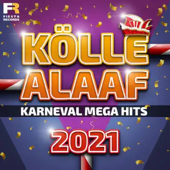 Kölle Alaaf (Karneval Mega Hits 2021) by Various Artists album reviews, ratings, credits