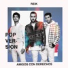 Amigos Con Derechos by Reik iTunes Track 1