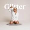 Glitter - Single album lyrics, reviews, download