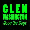 Good Old Days album lyrics, reviews, download