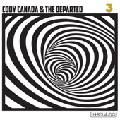 Cody Canada & The Departed - Daughter of the Devil