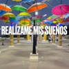 Realizame Mis Sueños - Single