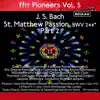 Stream & download Ffrr Pioneers, Vol. 5: J. S. Bach - St. Matthew Passion, BWV 244, Pt. 2