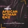 African Woman (Rmx) [feat. Suldaan Seeraar & General Ozzy] - Single album lyrics, reviews, download