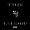 Glock on My Hip - Single album lyrics, reviews, download