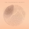 The Wandering Hearts - Over Your Body