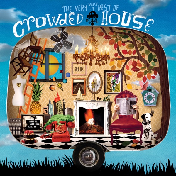 CROWDED HOUSE DON'T DREAM IT'S OVER