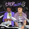 ChopBloc, Pt. 3 (feat. NLE Choppa) - Single album lyrics, reviews, download