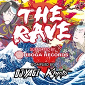 THE RAVE SUPPORTED BY IBOGA RECORDS COMPLIED BY DJ YAGI & KIYOTO artwork