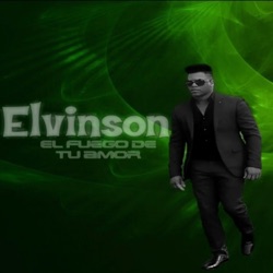 Elvinson - El Fuego de Tu Amor