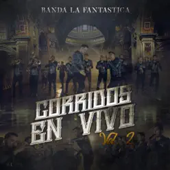 Corridos En Vivo, Vol. 2 - EP - Banda La Fantástica