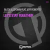 Let's Stay Together (feat. Jeff Roberts) [Extended Mix] song lyrics