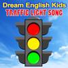 Traffic Light Song - Dream English Kids