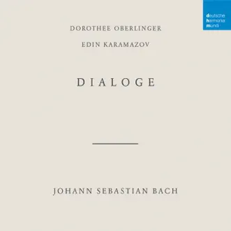 Bach: Dialoge by Dorothee Oberlinger & Edin Karamazov album reviews, ratings, credits