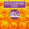 Do You Remember House? (feat. Palmer Brown) [Remixes] - EP